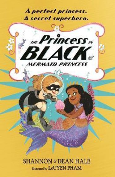 The Princess in Black and the Mermaid Princess