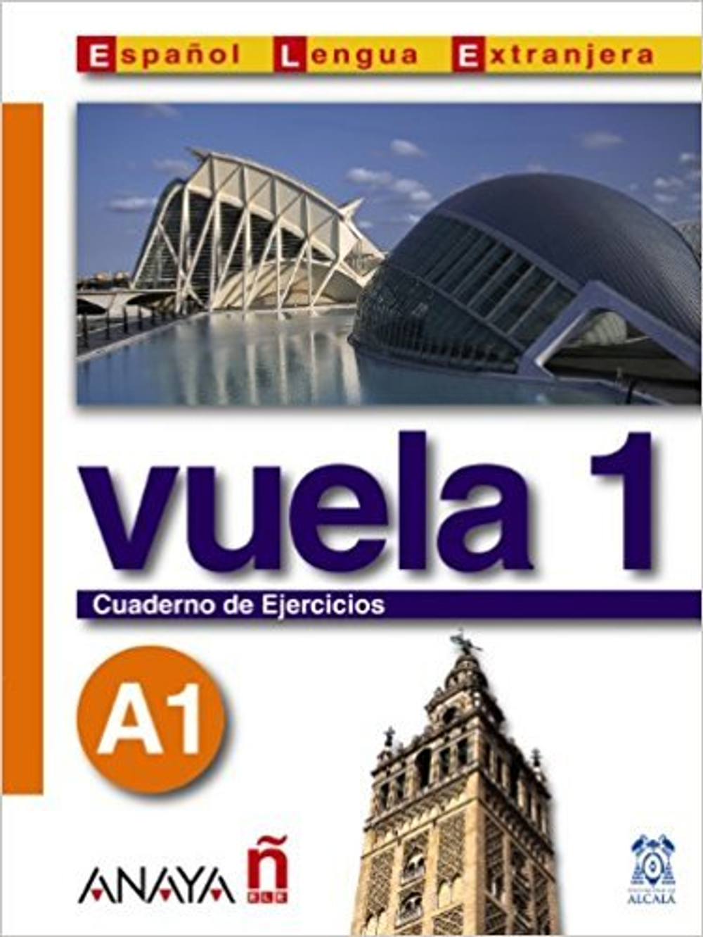 Vuela 1 Cuaderno de Ejercicios A1 (Espanol Lengua Extranjera / Spanish As Foreign Language) (Spanish Edition)