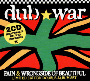 Dub War / Pain - Wrongside Of Beautiful (2CD)
