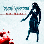 Alien Vampires / Fuck Off And Die (RU)(CD)