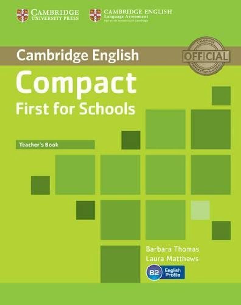 Compact First for Schools Teacher&#39;s Book