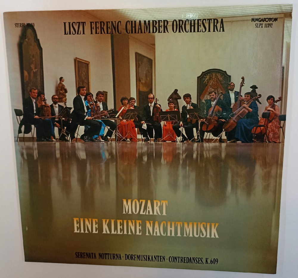 Wolfgang Amadeus Mozart, Liszt Ferenc Chamber Orchestra, Janos Rolla Eine Kleine Nachtmusik Serenata Notturna Dorfmusikanten Contredances K.609