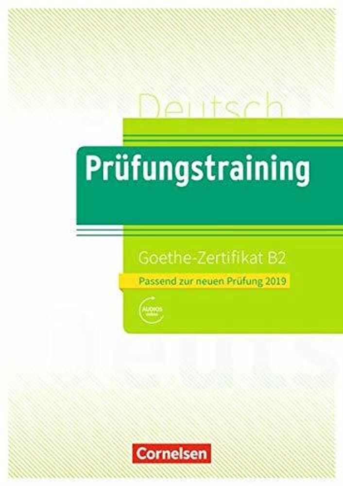 Pruefungstraining B2 Goethe Zertifikat (Neubearb.)