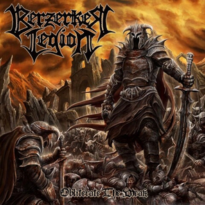 Berzerker Legion / Obliterate The Weak (RU)(CD)