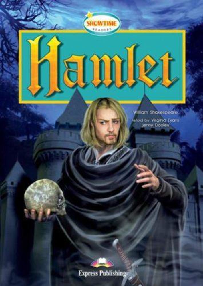 Hamlet. Гамлет. У. Шекспир. Книга для чтения. 10-11 кл.