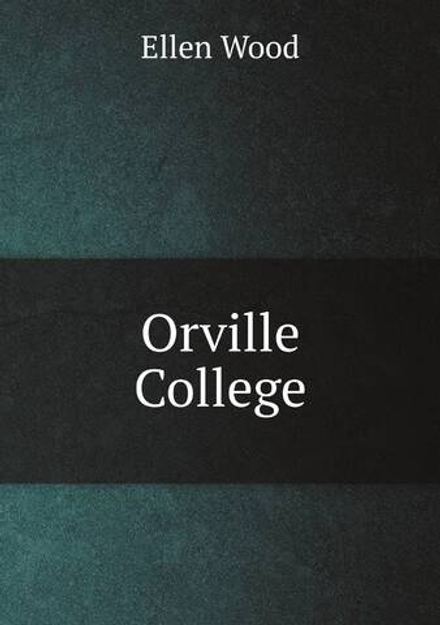 Orville College | Ellen Wood