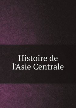 Histoire de l'Asie Centrale | Mir Abdoul Kerim Boukhary, Abd al D, Bukhari Abd al-Karm