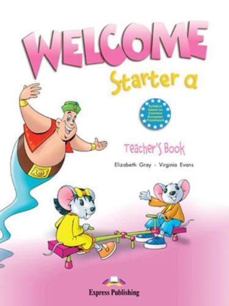 Welcome Starter a. Teacher&#39;s Book. (with posters). Книга для учителя c постерами