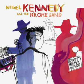 Nigel Kennedy And The Kroke Band / East Meets East (2LP)