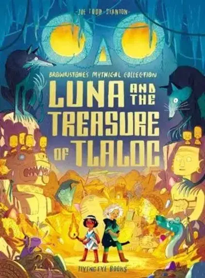 Luna and the Treasure of Tlaloc - Brownstone&#39;s Mythical Collection