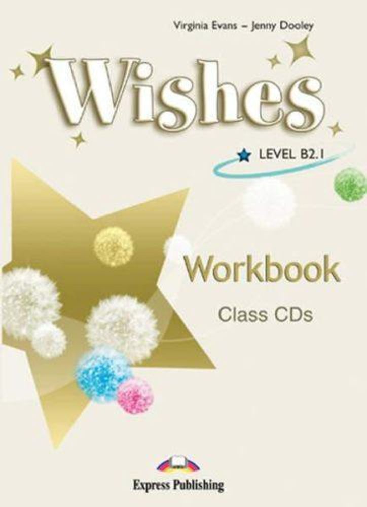 Wishes b2.1 workbook class cd. Аудирование для рабочей тетрад (комплект из 4 дисков)