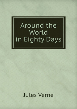 Around the World in Eighty Days | Jules Verne