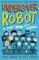 Undercover Robot: My First Year as a Human