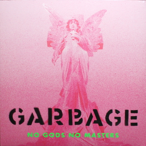 Garbage / No Gods No Masters (LP)