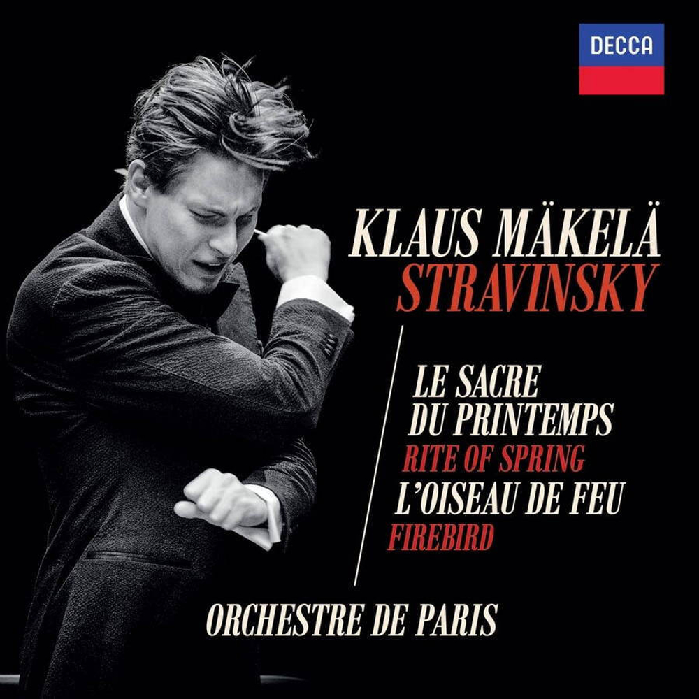 Klaus Makela - Stravinsky: Le Sacre Du Printemps/L'Oiseau De Feu