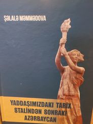 Yaddaşımızdakı tarix. Stalindən sonrakı Azərbaycan