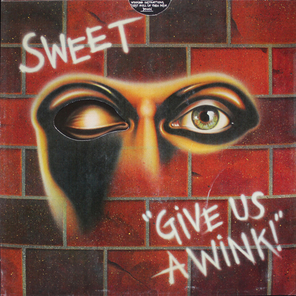 Sweet / Give Us A Wink (LP)