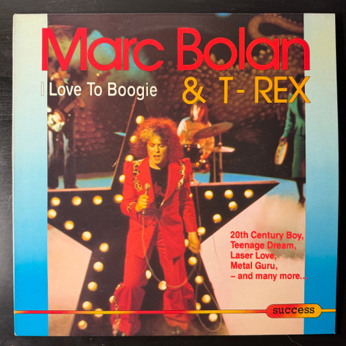 Marc Bolan & T - Rex ‎– I Love To Boogie (Европа 1989г.)