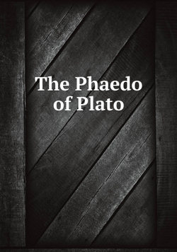 The Phaedo of Plato | Plato