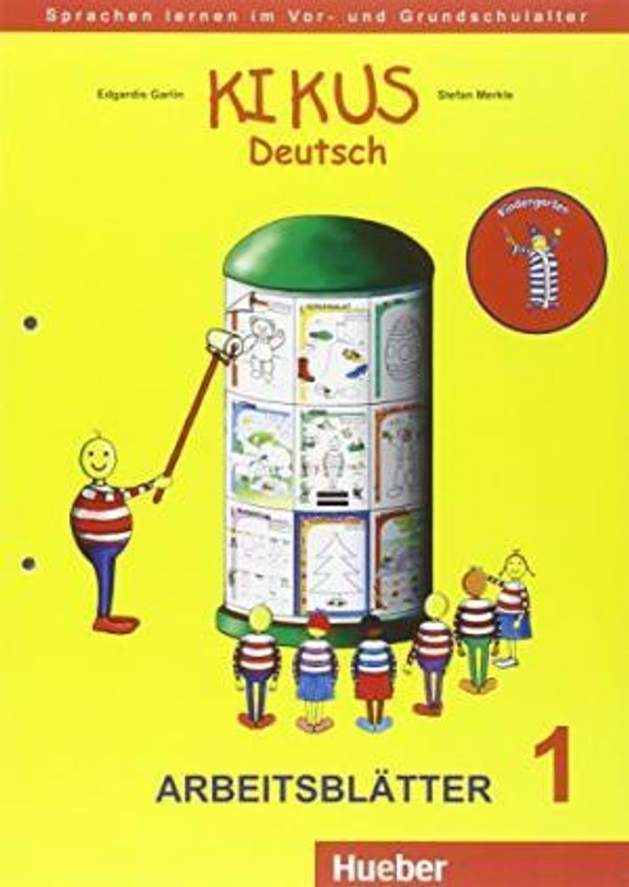 KIKUS Deutsch - Arbeitsblätter 1 (3 bis 5 Jahre) - (Sprachen lernen im Vor- und Grundschulalter)