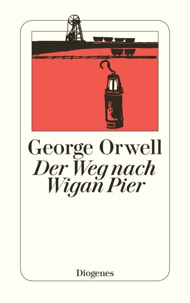 Der Weg nach Wigan pier (Diogenes Taschenbuch)