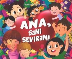 Ana, səni sevirəm