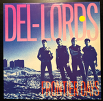 The Del-Lords - Frontier Days (Голландия 1984г.)