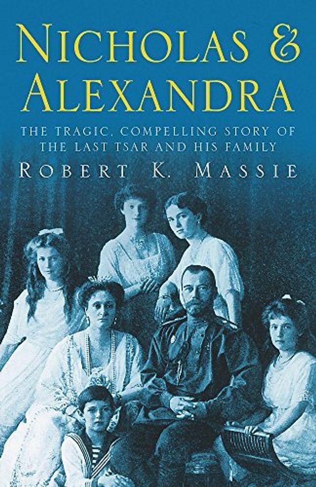 Nicholas &amp; Alexandra: Last Tsar and His Family