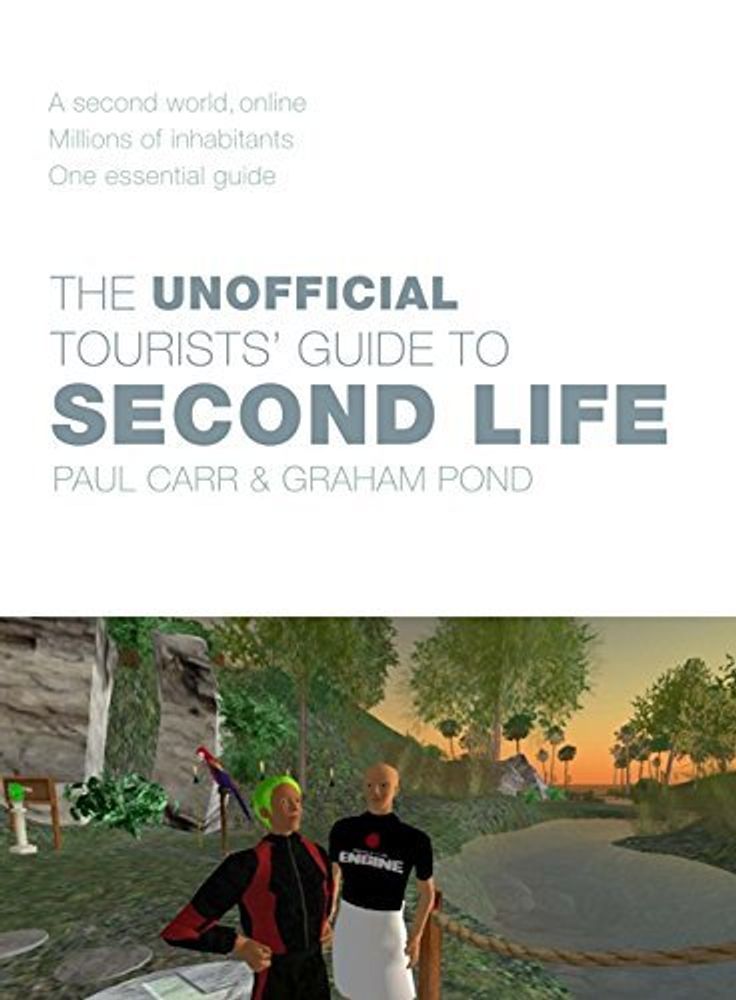 Unofficial Tourists&#39; Guide to Second Life