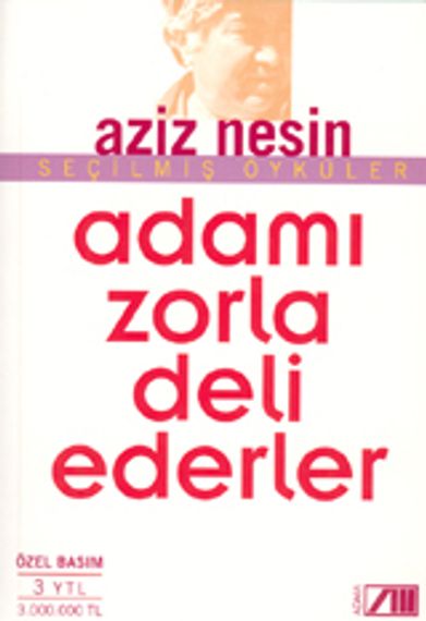 Adamı Zorla Deli Ederler