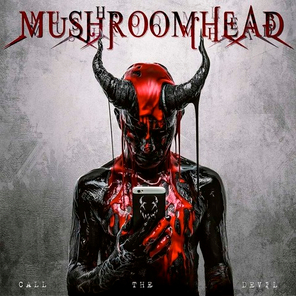 Mushroomhead / Call The Devil (RU)(CD)