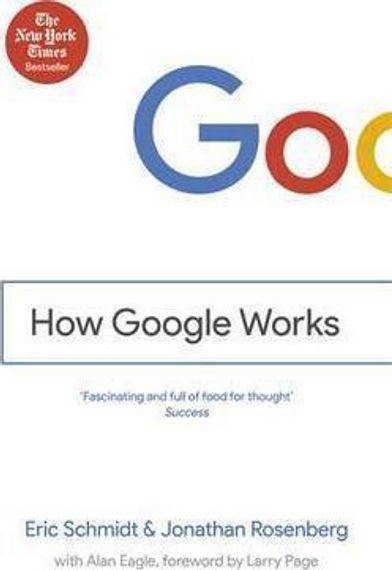 How Google Works : III Eric Schmidt