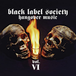 Black Label Society / Hangover Music Vol. VI (RU)(CD)