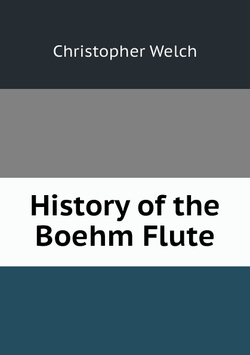 History of the Boehm Flute | Christopher Welch
