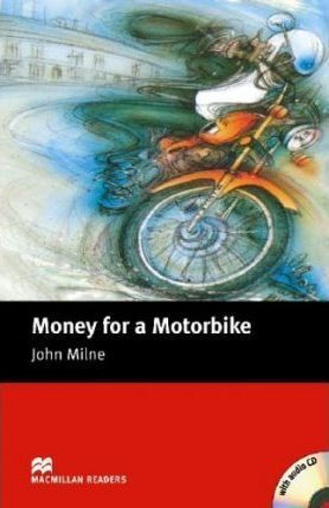 Macmillan Readers Beginner Money For A Motorbike + CD