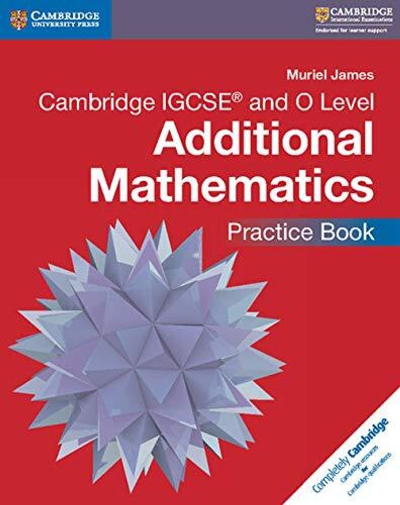 Camb IGCSE Add Mths Pract Bk