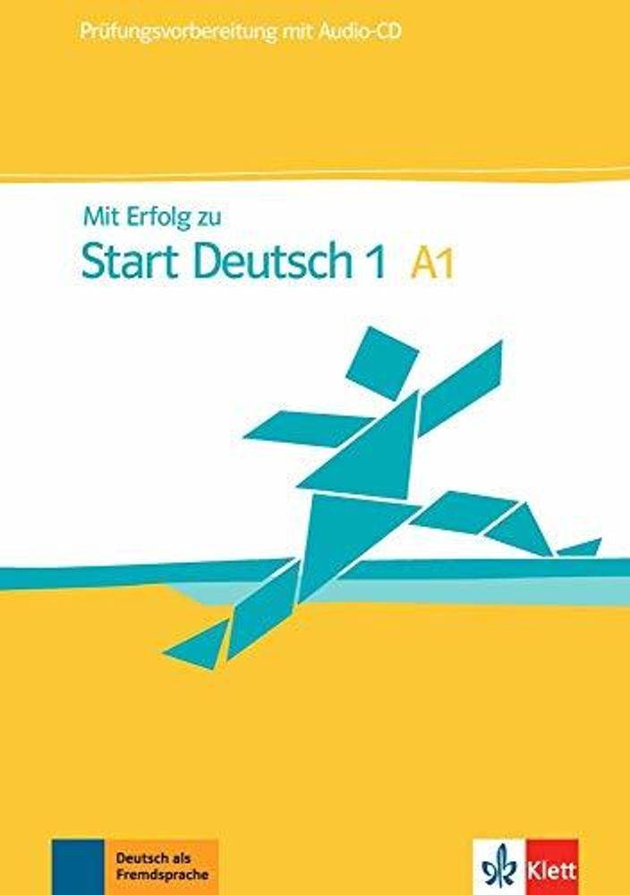 Mit Erfolg zu Start Deutsch  A 1 + CD