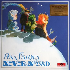 The Pink Fairies / Never - Neverland (LP)