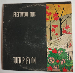 Винтажная виниловая пластинка LP Fleetwood Mac Then Play On (USA 1970)