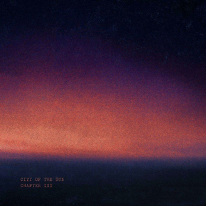 City Of The Sun / Chapters III & IV (LP)