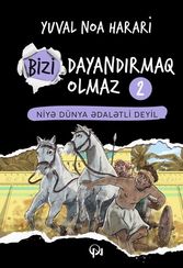 Bizi dayandırmaq olmaz 2: Niyə dünya ədalətli deyil