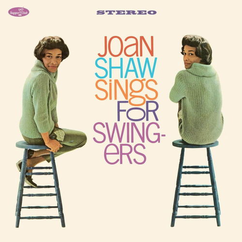 Joan Shaw - Sings For Swingers - Supper Club Numbered Edition