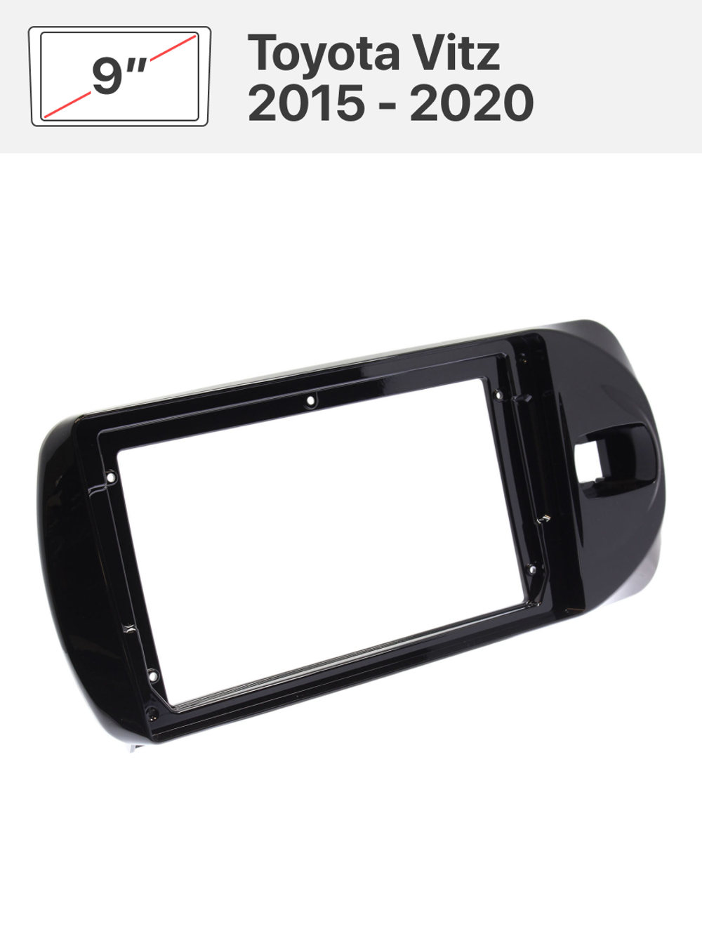 Переходная рамка 9'' и комплект проводов для Toyota Vitz 2015 - 2020