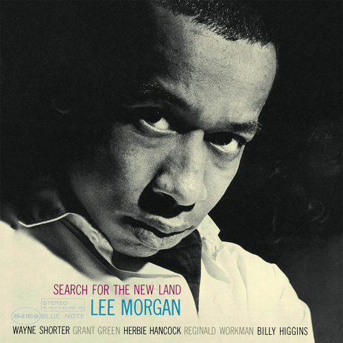 Lee Morgan - Search For The New Land - Blue Note Classic Series
