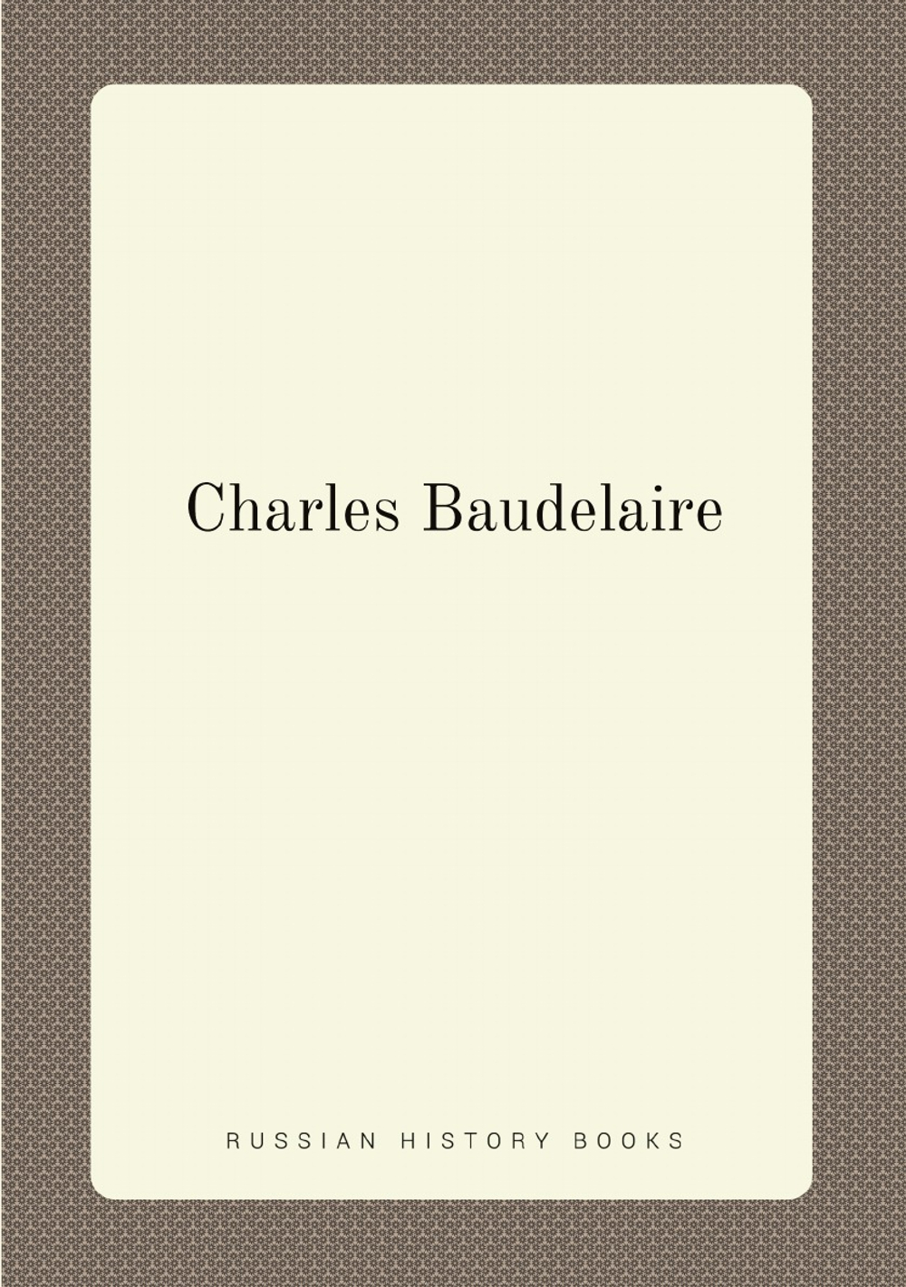 Charles Baudelaire | Charles Baudelaire