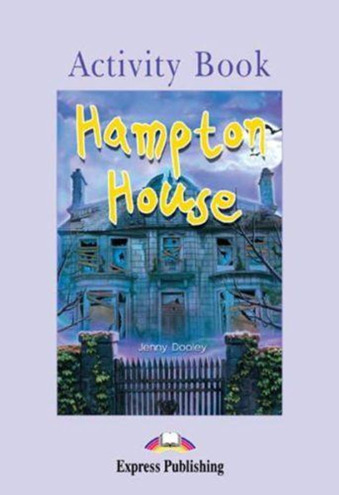 HAMPTON HOUSE. Elementary (6-7 класс). Рабочая тетрадь