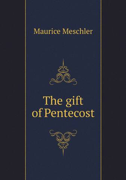 The gift of Pentecost | Maurice Meschler