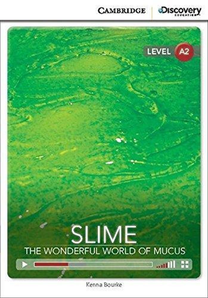 Slime: Wonderful World of Mucus Bk +Online Access