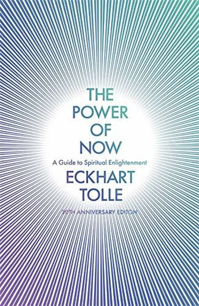 Power of Now: Guide to Spiritual Enlightenment