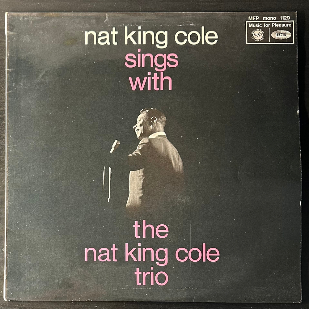 The Nat King Cole Trio ‎– Nat King Cole Sings With The Nat King Cole Trio (Англия 1970г.)